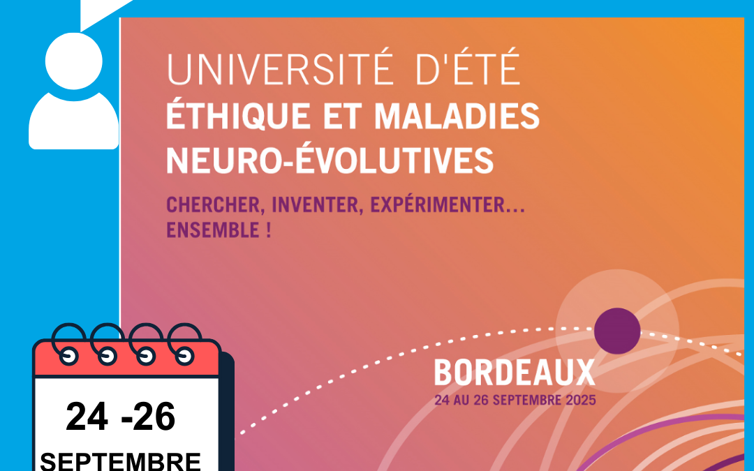 24-26 septembre université d’été éthique et maladies neuro-évolutives