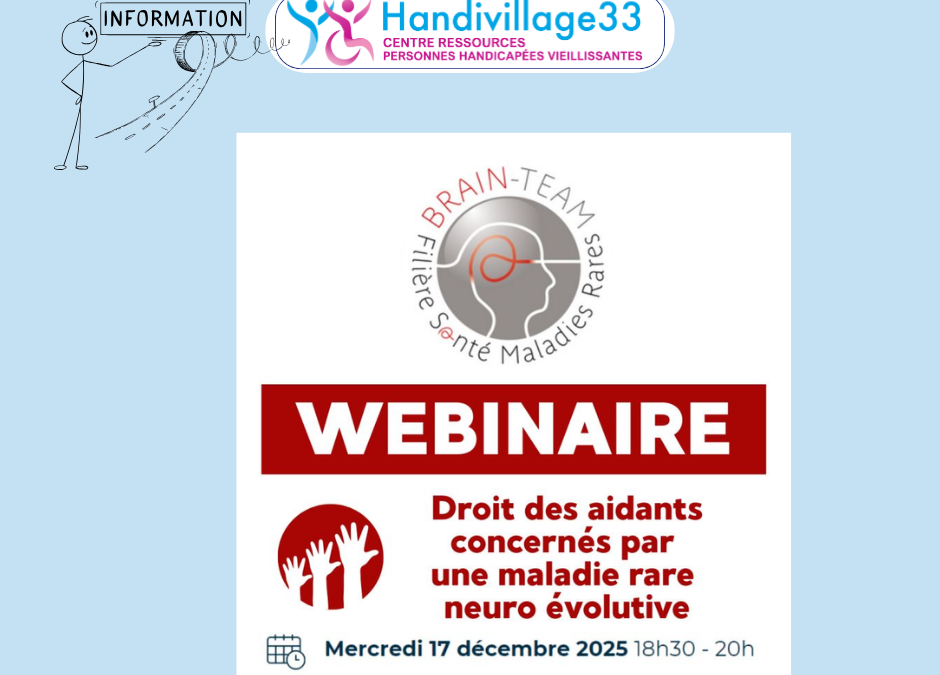 17 décembre – webinaire  BRAINTEAM :  droits des aidants accompagnant une personne atteinte d’une maladie rare neuro-évolutive.