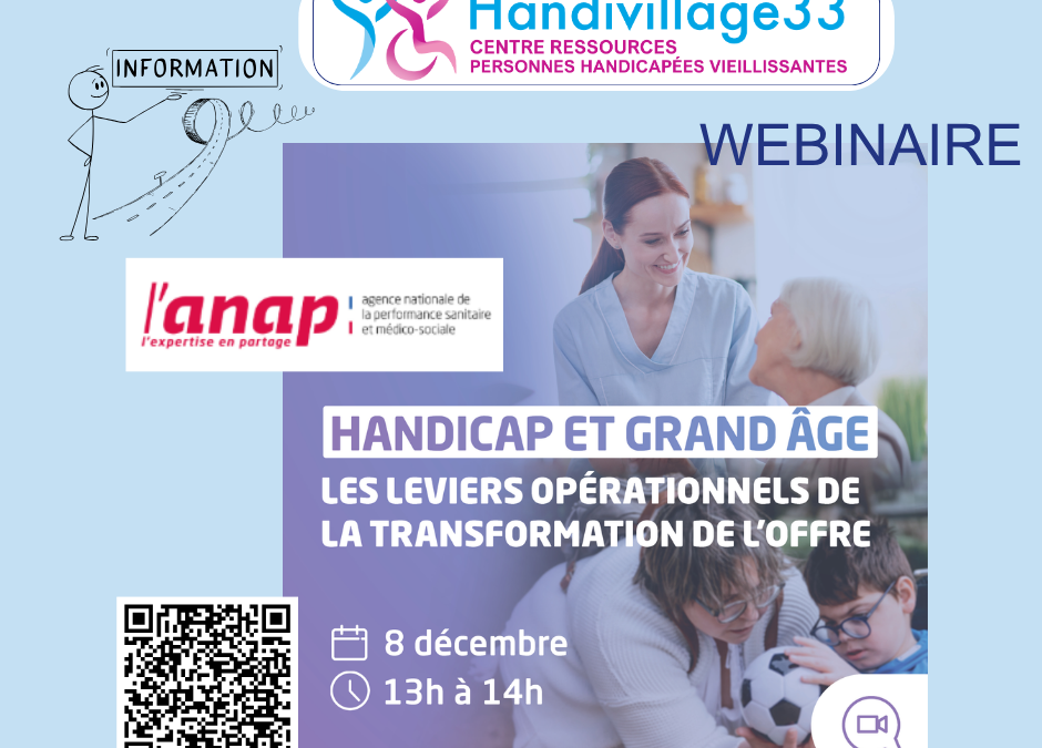 8 décembre 2025 – Webinaire ANAP : Handicap & Grand Âge : transformer l’offre pour mieux accompagner