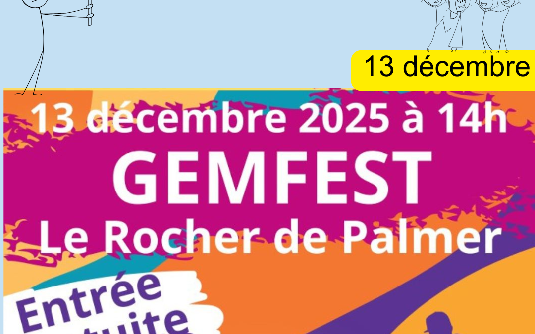 13 décembre – Le GEM Fest au Rocher Palmer