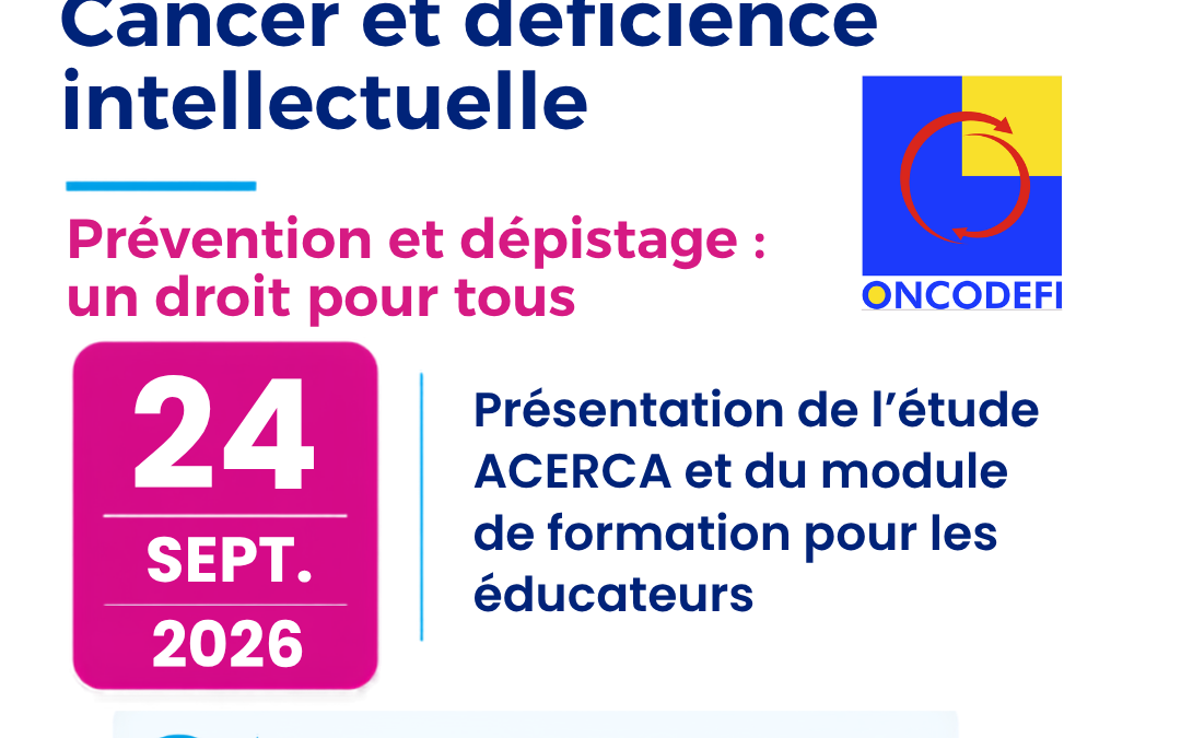 24 septembre : Webinaire Oncodefi Cancer et déficience intellectuelle : même droit à la prévention et au dépistage